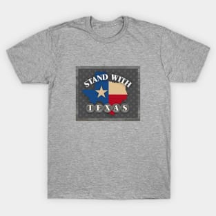 Stand with Texas T-Shirt